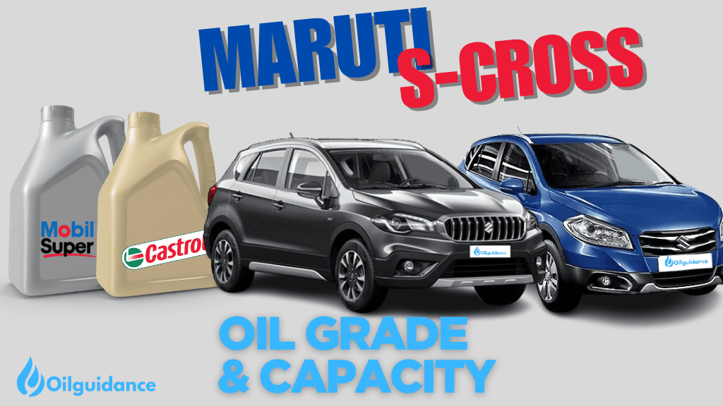 Maruti S-CROSS Engine Oil Capacity and Oil Type 
